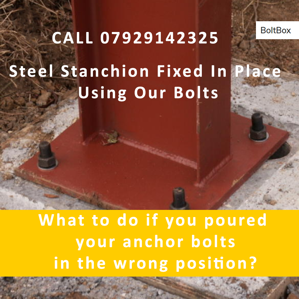 What do if you poured anchor bolts in the wrong position