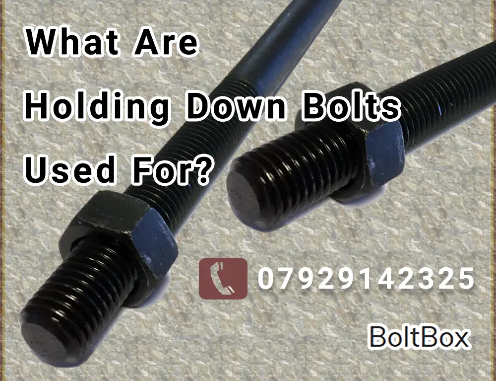 what are holding down bolts used for
